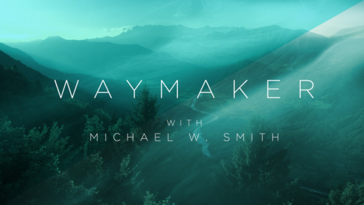 Waymaker with Michael W Smith