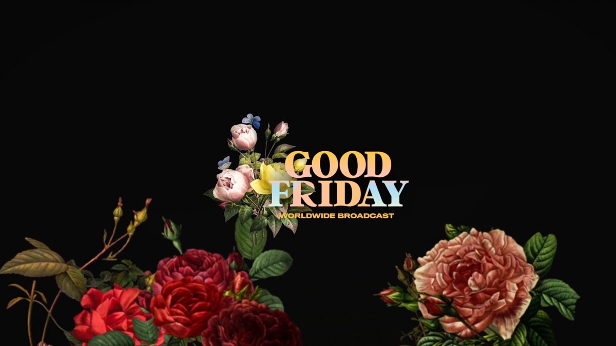 Good Friday World Wide Broadcast