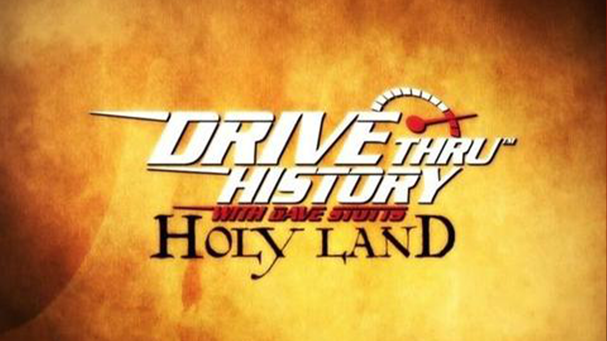 Drive Thru History Holy Lands